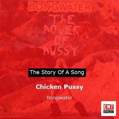 chicken pussy|The story and meaning of the song 'Chicken Pussy .